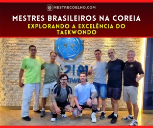 Mestres brasileiros de Taekwondo viajam para a Coreia para cursos, exames de graduação e participação no World Taekwondo Hanmadang 2023.